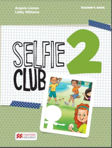 Selfie Club 2 Teacher´s Book - 1st Ed.: Selfie Club 2 Teacher´s Book - 1st Ed., De Macmillan. Editora Macmillan Br, Capa Mole, Edição 1 Em Inglês Americano, 2020