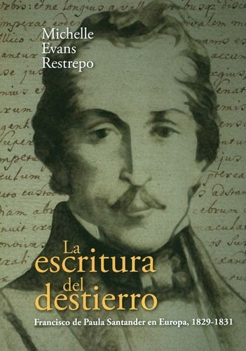 Libro Escritura Del Destierro. Francisco De Paula Santander