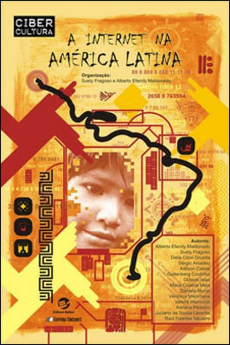 A Internet Na América Latina, De Maldonado, Alberto Efendy. Editora Sulina, Capa Mole, Edição 1ª Edição - 2010 Em Português