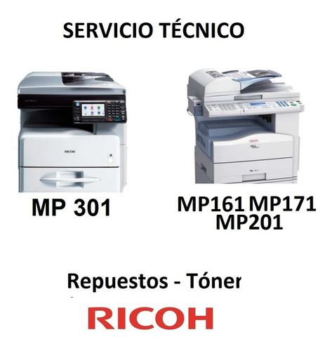 Imagen 1 de 1 de Servicio Técnico Para Ricoh Mp301 Mp201 Mp171 Mp161 1515