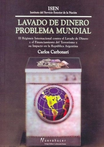 Lavado De Dinero Problema Mundial - Carbonari, Carlo, de CARBONARI, CARLOS. Editorial Nuevo Hacer en español