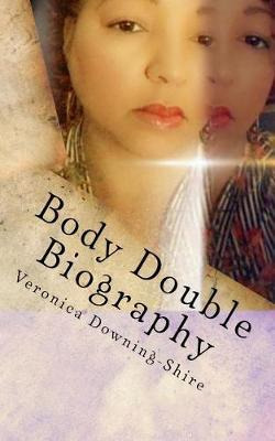 Libro Body Double : Biography - Veronica Downing Shire