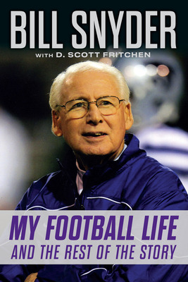 Libro Bill Snyder: My Football Life And The Rest Of The S...