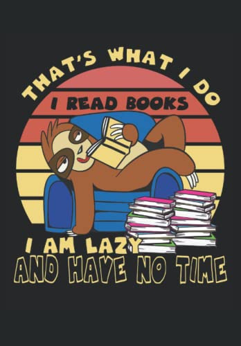 That's What I Do I Read Books I Am Lazy And Have No Time: Cu