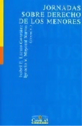 Jornadas Sobre Derecho De Los Menores, De Aa.vv.. Editorial Universidad Pontificia Comillas (publicaciones), Tapa Blanda En Español