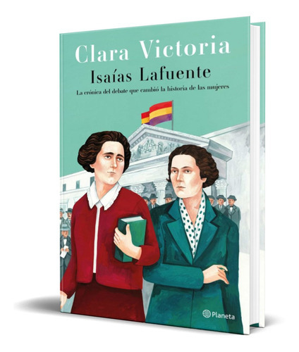 Clara Victoria, De Isaias Lafuente. Editorial Planeta, Tapa Blanda En Español, 2021
