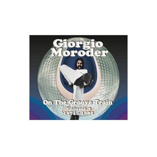 Moroder Giorgio Vol. 2-on The Groove Train 1974-85 Cd X 2