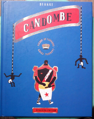 Libro Bianki - Candombe -  Pequeño Editor - Como Nuevo