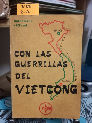 Con Las Guerrilla Del Vietcong // Riffaud, Madeleine