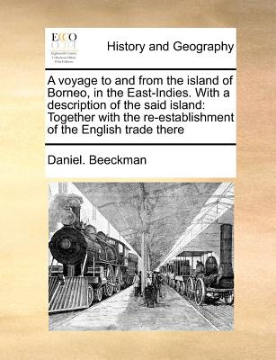 Libro A Voyage To And From The Island Of Borneo, In The E...