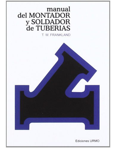 Libro Manual Del Soldador Y Montador De Tuberias - Frankland