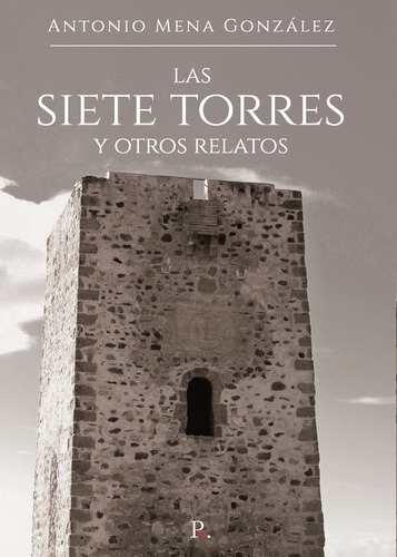 Las Siete Torres Y Otros Relatos ( Libro Original )