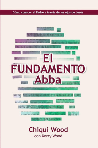 Libro El Fundamento Abba Cómo Conocer Al Padre A Través