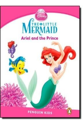 Little Mermaid Ariel And The Prince (penguin Kids Level 2)