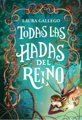 Todas Las Hadas Del Reino, De Gallego, Laura. Serie Middle Grade Editorial Montena, Tapa Blanda En Español, 2015