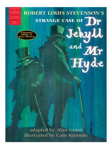The Strange Case Of Dr Jekyll And Mr Hyde: A Graphic N. Ew02