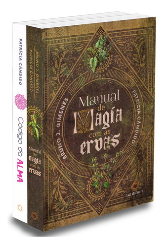 Kit Código Da Alma + Manual De Magia Com As Ervas: Não Aplica, De : Patrícia Cândido / : Bruno J. Gimenes. Editorial Luz Da Serra, Tapa Mole En Português, 2021