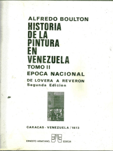 Alfredo Boulton Historia De La Pintura En Venezuela Tomo2 