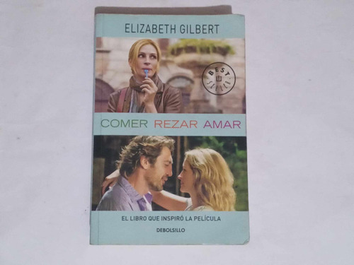 Comer, Rezar, Amar, De Gilbert, Elizabeth. 