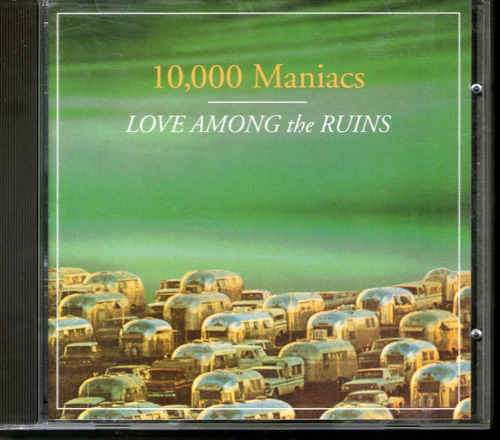 Cd 10.000 Maniacs - Love Among The Ruins