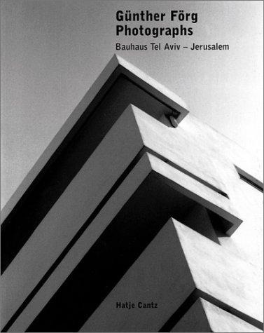 Photographs Bauhaus Tel Aviv-jerusalem - Gunter Forg