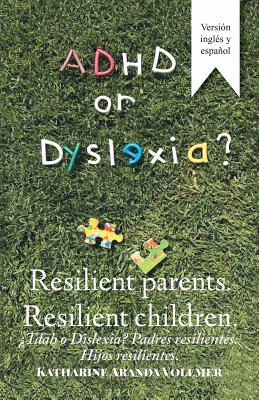 Libro Adhd Or Dyslexia? Resilient Parents. Resilient Chil...