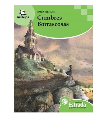 Cumbres Borrascosas, Emily Brontë. Editorial Estrada