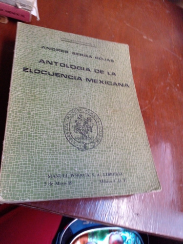 Antología De La Elocuencia Mexicana - Serra Andres