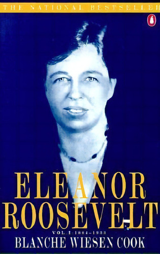 Eleanor Roosevelt, De Blanche Wiesen Cook. Editorial Penguin Books Ltd, Tapa Blanda En Inglés