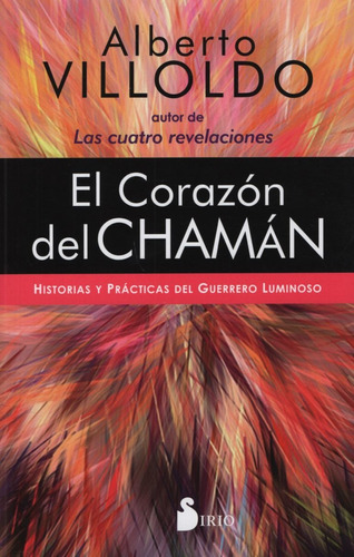 El Corazon De Chaman - Alberto Villoldo - Historias Y Practi