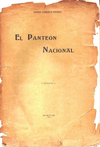 El Panteon Nacional Manuel Landaeta Rosales 1911