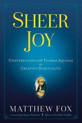 Libro Sheer Joy : Conversations With Thomas Aquinas On Cr...