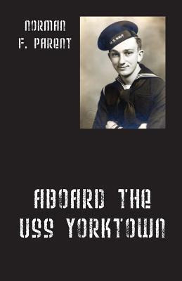 Libro Aboard The Uss Yorktown - Norman F Parent