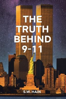 Libro The Truth Behind 9-11 - S W Hain