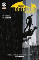 Comprar Batman Detective Comics La Guerra De Gordon - Tomasi - Ecc