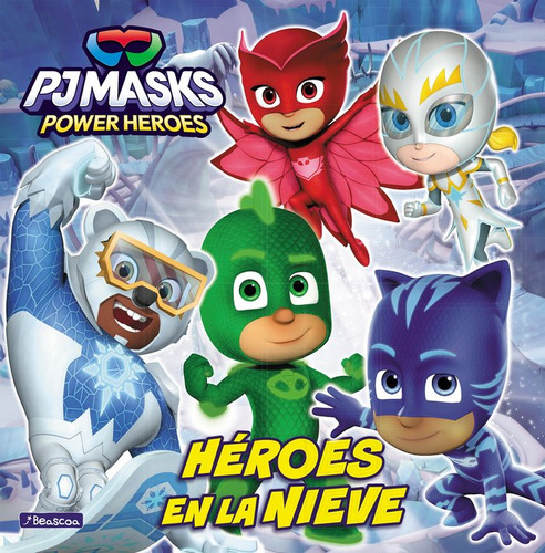 Libro Pj Masks Un Cuento Heroes En La Nieve - Hasbro