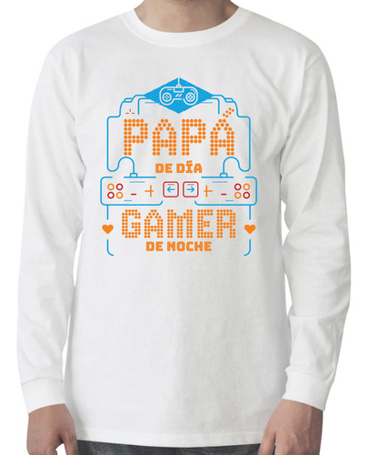 Playera Manga Larga Papá De Día Gamer De Noche