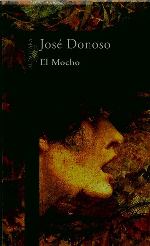 El mocho, de Donoso, José. Serie Ah imp Editorial Alfaguara, tapa blanda en español, 2011