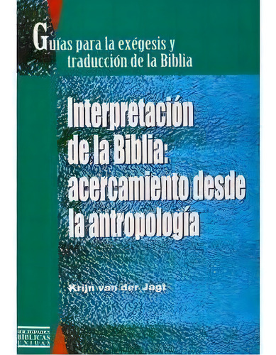 Interpretacion De La Biblia Acercamiento Desde La An, De Van Der Jagt, Krijn. Editorial Societe Biblique Francaise