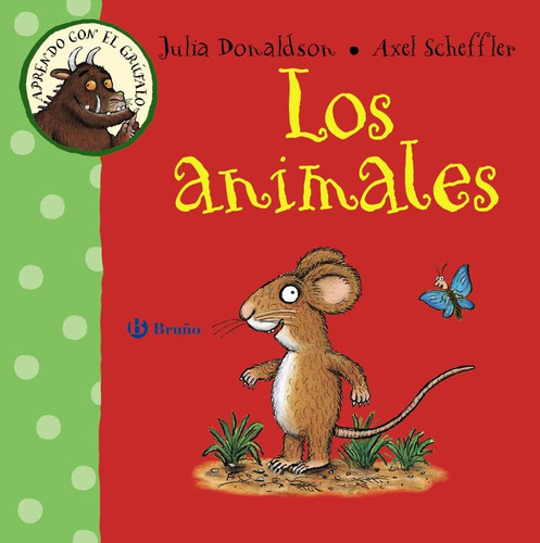 Aprendo Con El Grufalo Los Animales - Donaldson, Julia