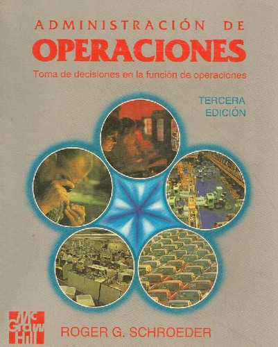 Libro Administracion De  Operaciones De Roger G Schroeder