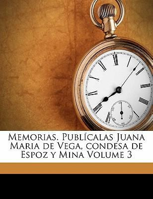 Libro Memorias. Publ Calas Juana Maria De Vega, Condesa D...