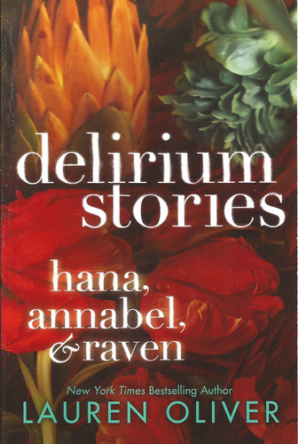 Delirium Stories:hana,annabel,& Raven - Harper Collins Usa 