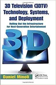 3d Television (3dtv) Technology, Systems, And Deployment