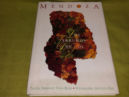 Mendoza, Los Terruños Del Sol - Fernando Vidal Buzzi