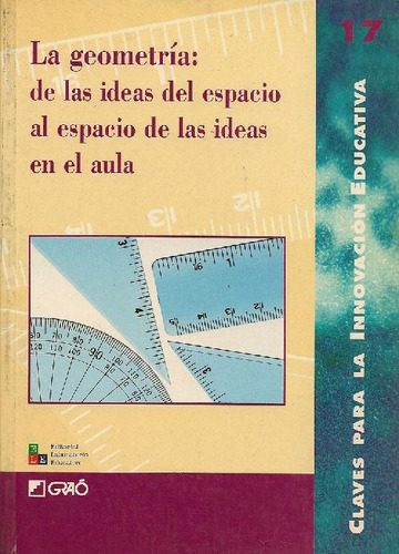 Libro La Geometría: De Las Ideas Del Espacio Al Espacio De L
