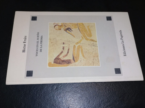 Libro Voces En El Sueño De La Piedra Héctor Freire