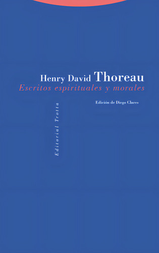 Escritos Morales Y Espirituales, De Thoreau, Henry David. Editorial Editorial Trotta, S.a., Tapa Blanda En Español, 2024
