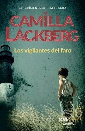 Libro Los Vigilantes Del Faro De Camilla Lackberg