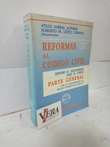 Reformas Al Código Civil Pte. Gral. / Alterini Atilio